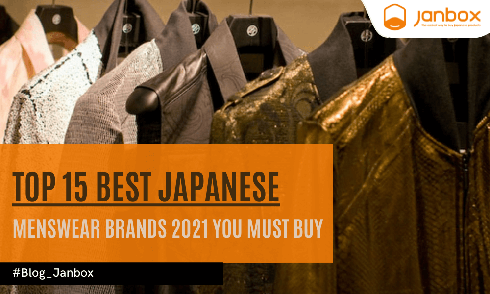 Top 15 Best Japanese Menswear Brands 2021 You Must Buy
