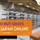How To Buy Shoes from Japan Online Easily