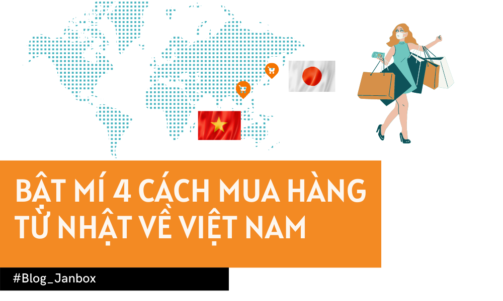 Bật mí 4 cách mua hàng từ Nhật về Việt Nam 